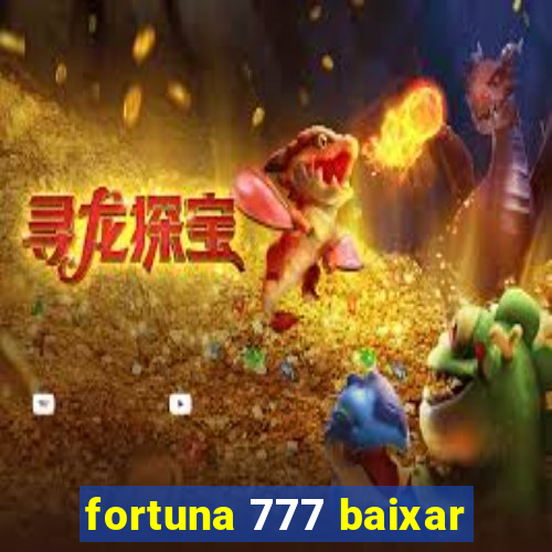 fortuna 777 baixar